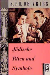 gebrauchtes Buch – Vries, S.[imon] Ph – Jüdische Riten und Symbole.