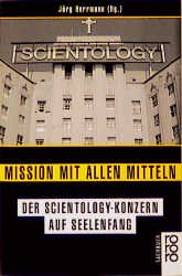 gebrauchtes Buch – Jörg Herrmann – Mission mit allen Mitteln. Der Scientology- Konzern auf Seelenfang. ( Sachbuch).