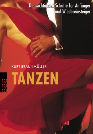 gebrauchtes Buch – Kurt Braunmüller – Tanzen: Die wichtigsten Schritte für Anfänger und Wiedereinsteiger