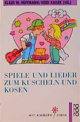 ISBN 9783499195075: Spiele und Lieder zum Kuscheln und Kosen