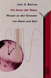 ISBN 9783499196089: Die Natur der Natur – Wissen an den Grenzen von Raum und Zeit