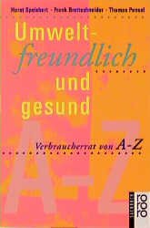 ISBN 9783499199400: Umweltfreundlich und gesund - Verbraucherrat von A-Z