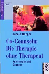 ISBN 9783499199547: Co-Counseln: Die Therapie ohne Therapeut – Anleitungen und Übungen