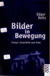 ISBN 9783499199974: Bilder in Bewegung: Essays. Gespräche zum Kino. (rororo sachbuch)