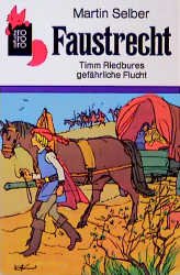 gebrauchtes Buch – Martin Selber – Faustrecht. Timm Riedbures gefährliche Flucht