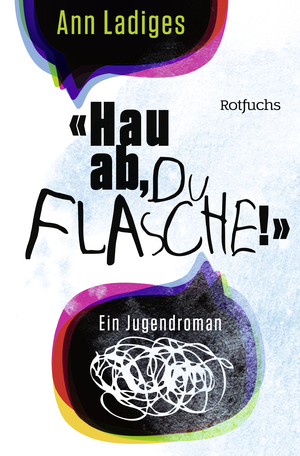 gebrauchtes Buch – Ann Ladiges – "Hau ab, du Flasche!". Rororo-Rotfuchs ; 178 : Jugendbuch