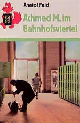 gebrauchtes Buch – Anatol Feid – Achmed M. im Bahnhofsviertel