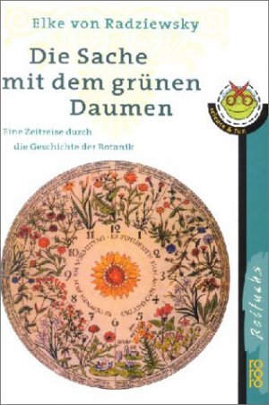 ISBN 9783499211928: Die Sache mit dem grünen Daumen - Eine Zeitreise durch die Geschichte der Botanik