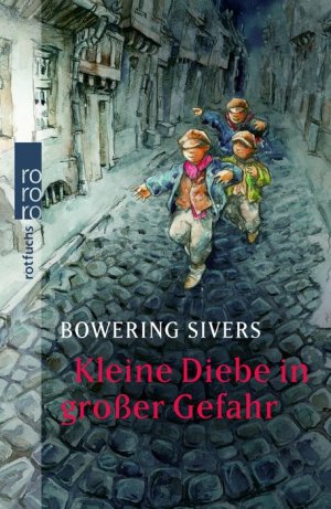 gebrauchtes Buch – Bowering Sivers – Kleine Diebe in großer Gefahr +++very good+++