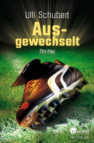 ISBN 9783499213700: Ausgewechselt. Thriller