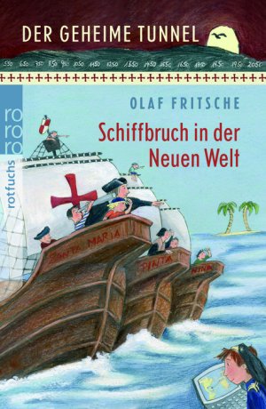 ISBN 9783499214080: Der geheime Tunnel. Schiffbruch in der Neuen Welt