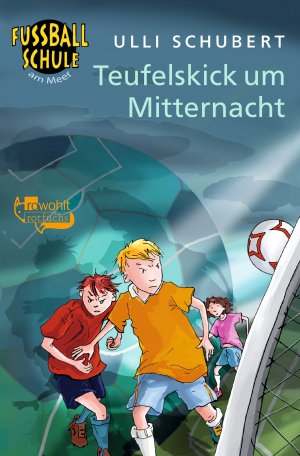 gebrauchtes Buch – Ulli Schubert – Teufelskick um Mitternacht (Die Fußballschule am Meer, Band 2)