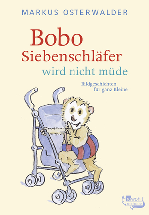 ISBN 9783499214752: Bobo Siebenschläfer wird nicht müde - Bildgeschichten für ganz Kleine