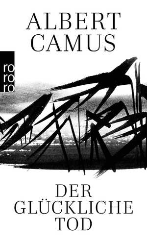 gebrauchtes Buch – Albert Camus – Der glückliche Tod, Roman