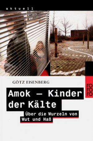 gebrauchtes Buch – Götz Eisenberg – Amok - Kinder der Kälte. Über die Wurzeln von Wut und Haß