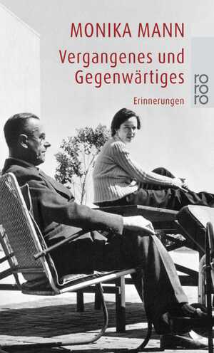 ISBN 9783499230875: Vergangenes und Gegenwärtiges | Erinnerungen | Monika Mann | Taschenbuch | 144 S. | Deutsch | 2001 | ROWOHLT Taschenbuch Verlag | EAN 9783499230875