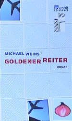 gebrauchtes Buch – Michael Weins – Goldener Reiter. (Tb)