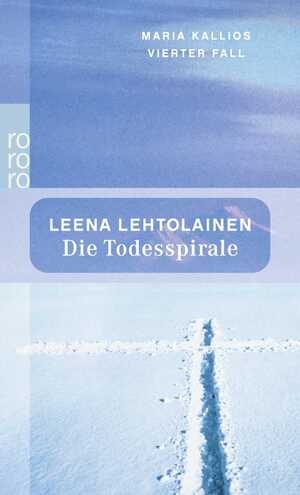 gebrauchtes Buch – Lehtolainen, Leena and Schrey-Vasara – Die Todesspirale: Maria Kallios vierter Fall | Ein Finnland-Krimi