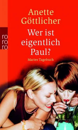 gebrauchtes Buch – Anette Göttlicher – Wer ist eigentlich Paul? - Maries Tagebuch