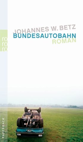 gebrauchtes Buch – Betz, Johannes W – Bundesautobahn