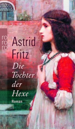 ISBN 9783499236525: Die Tochter der Hexe