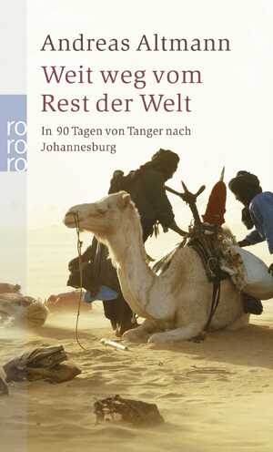 ISBN 9783499239939: Weit weg vom Rest der Welt – In 90 Tagen von Tanger nach Johannesburg