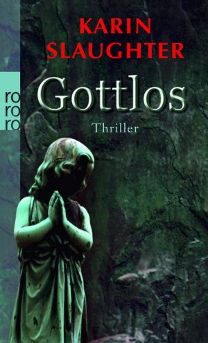 gebrauchtes Buch – Karin Slaughter – Gottlos