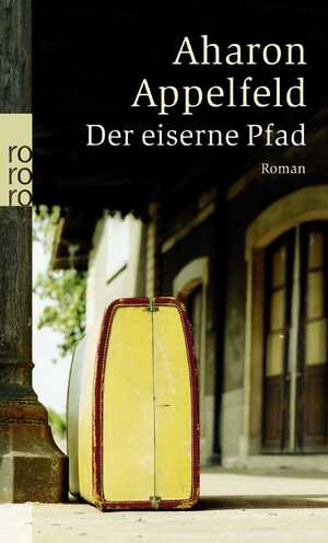 ISBN 9783499241468: Der eiserne Pfad