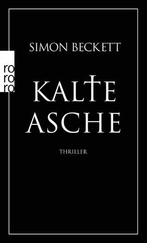 gebrauchtes Buch – Simon Beckett – David Hunter Reihe 02 -- Kalte Asche (OT: Written in Bone)