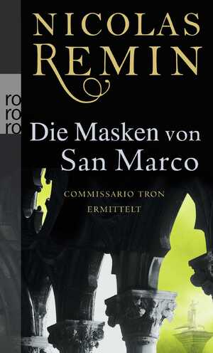 gebrauchtes Buch – Nicolas Remin – Die Masken von San Marco - Commissario Trons vierter Fall