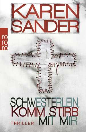 neues Buch – Karen Sander – Schwesterlein, komm stirb mit mir | Thriller | Karen Sander | Taschenbuch | Stadler & Montario ermitteln | Paperback | 400 S. | Deutsch | 2013 | ROWOHLT Taschenbuch | EAN 9783499242175