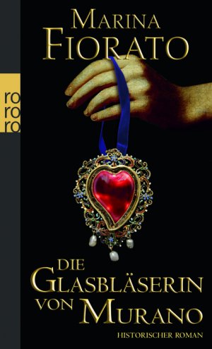 gebrauchtes Buch – Marina Fiorato – Die Glasbläserin von Murano - historischer Roman