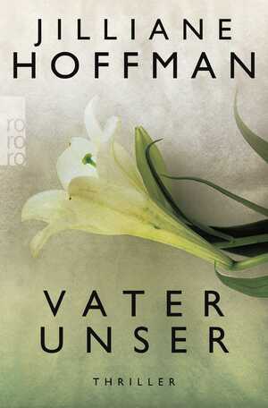 gebrauchtes Buch – Jilliane Hoffman – Vater unser. Triller - signiert