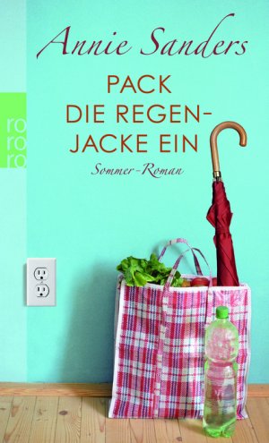 ISBN 9783499245176: Pack die Regenjacke ein