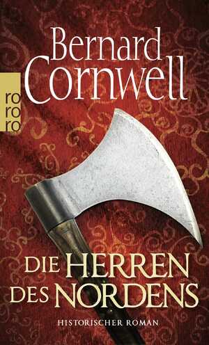 gebrauchtes Buch – Cornwell, Bernard und Karolina Fell – Die Herren des Nordens : historischer Roman / Bernard Cornwell. Dt. von Karolina Fell / Rororo ; 24538 Cornwell, Bernard: Die Uhtred-Saga ; Band 3