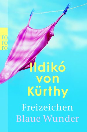 ISBN 9783499245572: Freizeichen - Blaue Wunder