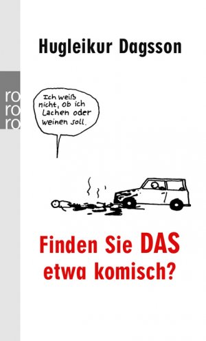 ISBN 9783499246463: Finden Sie DAS etwa komisch?