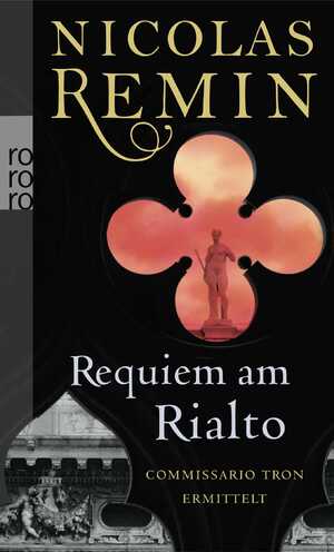 ISBN 9783499246883: Requiem am Rialto | Commissario Trons fünfter Fall | Nicolas Remin | Taschenbuch | 350 S. | Deutsch | 2011 | ROWOHLT Taschenbuch Verlag | EAN 9783499246883