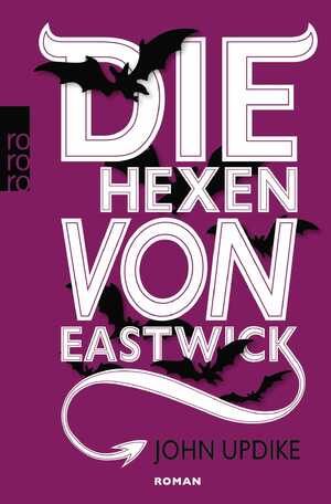 ISBN 9783499248825: Die Hexen von Eastwick | John Updike | Taschenbuch | 350 S. | Deutsch | 2009 | ROWOHLT Taschenbuch | EAN 9783499248825