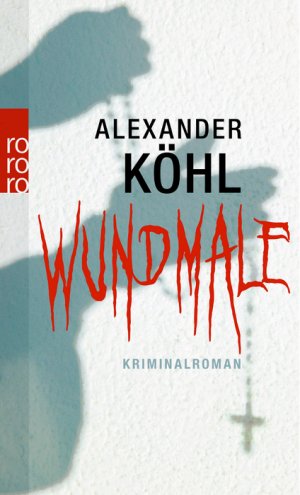 gebrauchtes Buch – Alexander Köhl – Wundmale