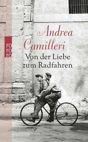 gebrauchtes Buch – Andrea Camilleri – Von der Liebe zum Radfahren