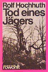 gebrauchtes Buch – Rolf Hochhuth – Tod eines Jägers. (Tb)