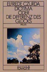 ISBN 9783499251658: Diotima oder Die Differenz des Glücks