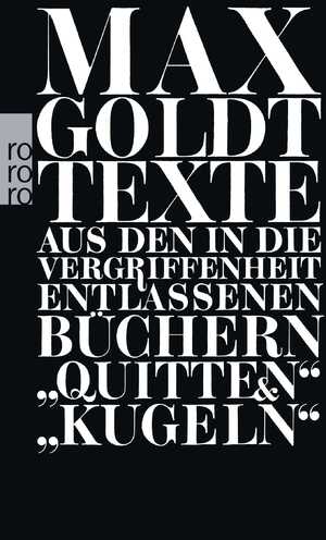 ISBN 9783499252075: Texte aus den in die Vergriffenheit entlassenen Büchern "Quitten" und "Kugeln" - 1990 - 1994