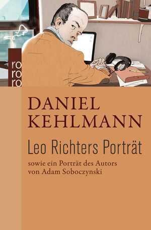 ISBN 9783499253027: Leo Richters Porträt – Sowie ein Porträt des Autors von Adam Soboczynski