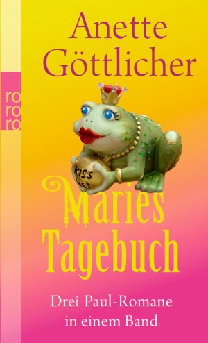 ISBN 9783499253935: Maries Tagebuch – Drei Paul-Romane in einem Band: Wer ist eigentlich Paul? / Sind sie nicht alle ein bisschen Paul? / Aus die Maus