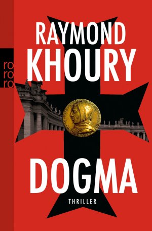 gebrauchtes Buch – Raymond Khoury – Dogma - Thriller - bk87