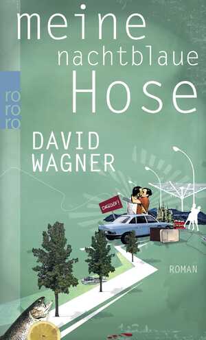 ISBN 9783499256400: Meine nachtblaue Hose / Roman / David Wagner / Taschenbuch / 192 S. / Deutsch / 2011 / Rowohlt Verlag / EAN 9783499256400