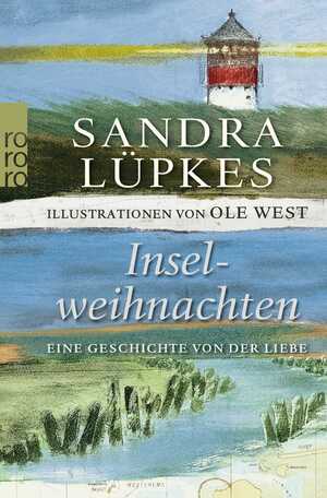 gebrauchtes Buch – Sandra Lüpkes – Inselweihnachten : eine Geschichte von der Liebe. Ill. von Ole West / Rororo ; 25722