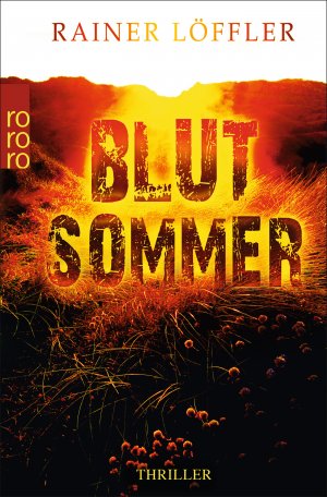 gebrauchtes Buch – Rainer Löffler – Blutsommer: Thriller Thriller